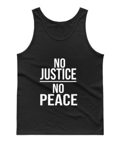 No Justice No Peace Quote Tank Top