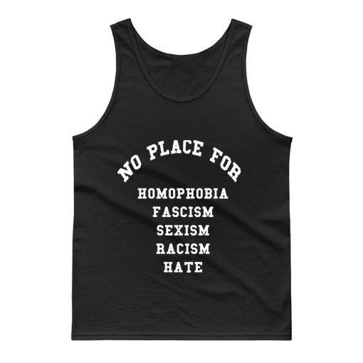 No Place for Sexism Racism Tank Top