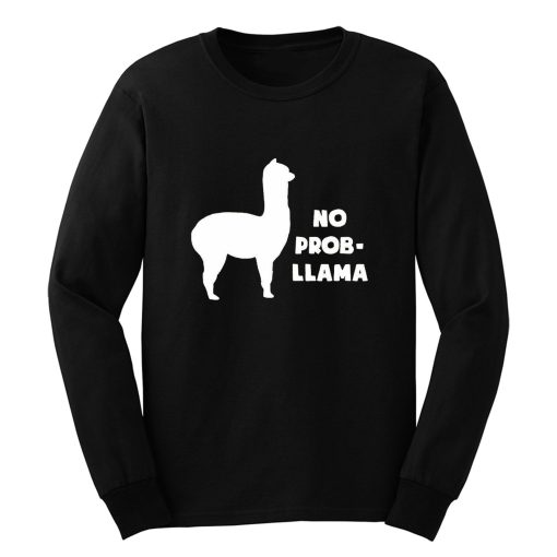 No Prob LLAMA Long Sleeve