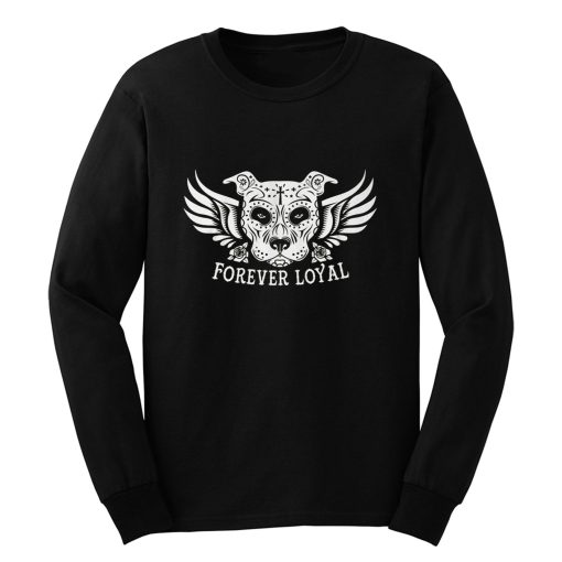 PIT BULL FOREVER LOYAL TEES Long Sleeve