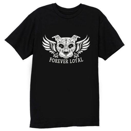 PIT BULL FOREVER LOYAL TEES T Shirt