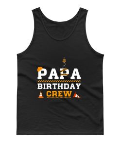 Papa Birthday Crew Construction Birthday Party Tank Top