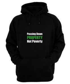Passing Down Property Not Poverty Real Estate Investor Landlord Investing Best Hoodie