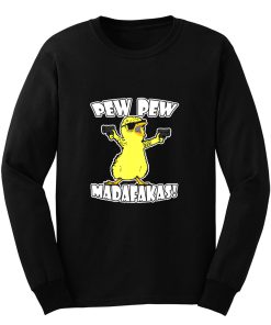 Pew Pew Madafakas Crazy Chick Funny Graphic Long Sleeve