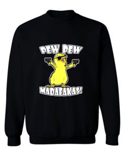 Pew Pew Madafakas Crazy Chick Funny Graphic Sweatshirt