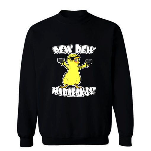 Pew Pew Madafakas Crazy Chick Funny Graphic Sweatshirt