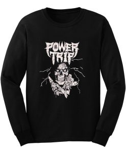 Power Trip metal Long Sleeve