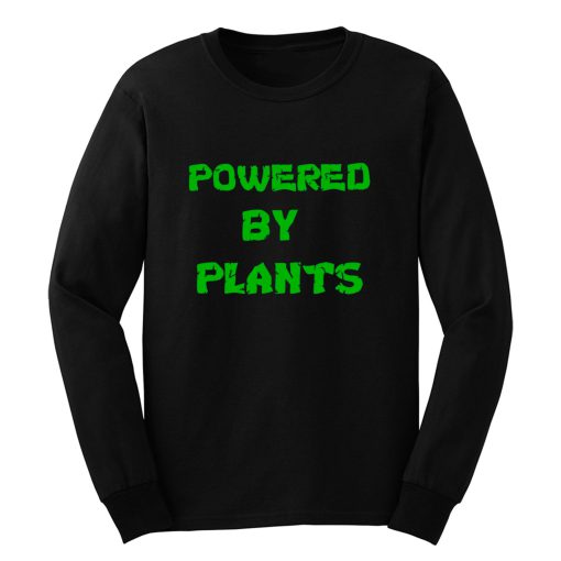 Powered By Plants Vegan Vegetarian Long Sleeve