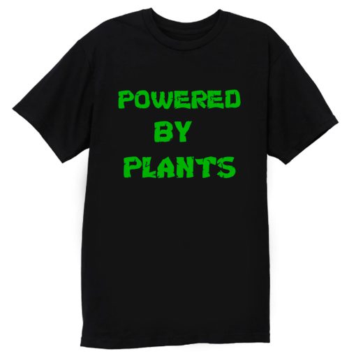 Powered By Plants Vegan Vegetarian T Shirt