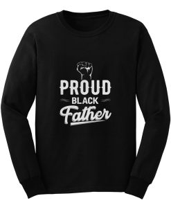 Proud Black Father Long Sleeve