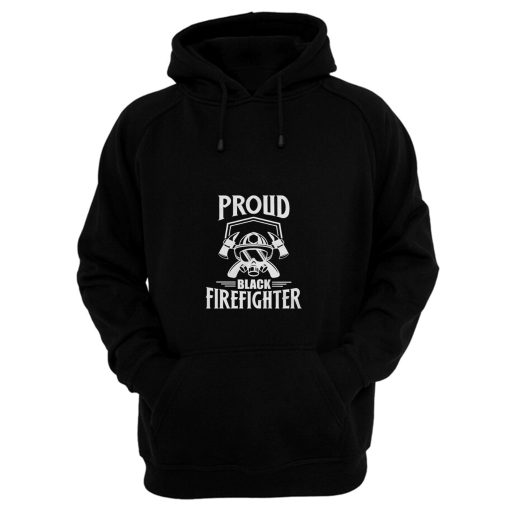 Proud Black Firefighter Hoodie