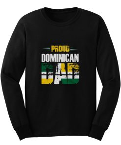 Proud Dominican Dad Long Sleeve