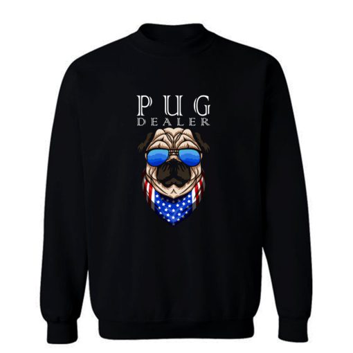 Pug Dealer Funny Cute Pug Lovers Men Women Sweatshirt