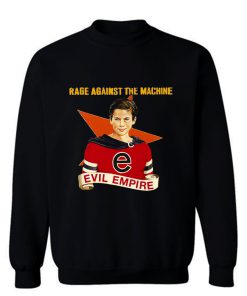 Rage Against The Machine RATM Evil Empire Sweatshirt