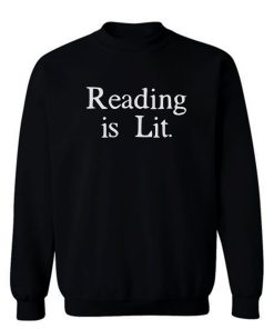 Reading is Lit Sweatshirt