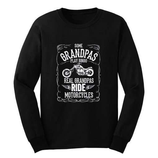 Real Grandpas Ride Motorcycle Long Sleeve