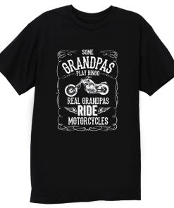 Real Grandpas Ride Motorcycle T Shirt