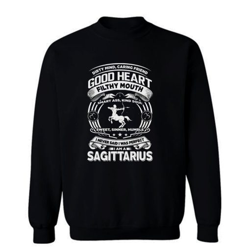 Sagitarius Good Heart Filthy Mount Sweatshirt