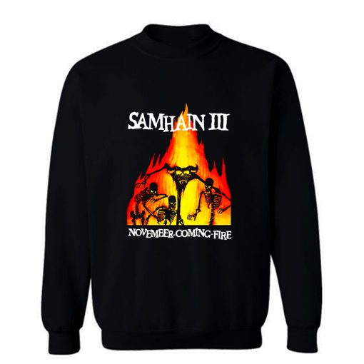 Samhain III November Coming Fire Sweatshirt