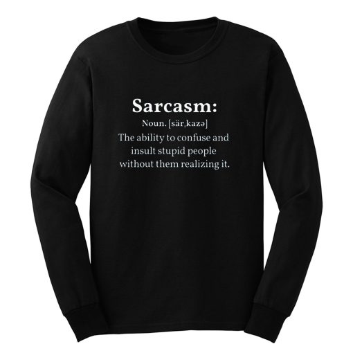 Sarcasm Definition Long Sleeve