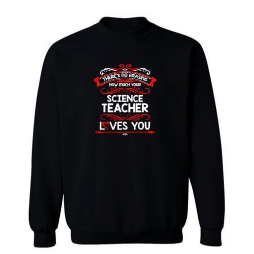 Science Teacher Appreciation Sweatshirt