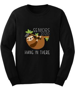 Seniors 2020 Hang in there Long Sleeve