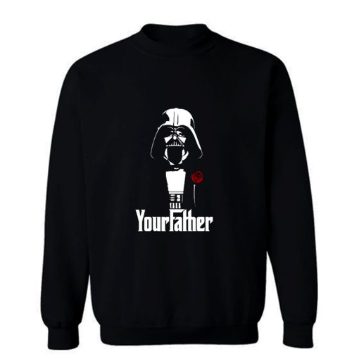 Star Wars Your Father Sweatshirt