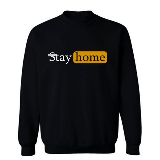 Stay Home lockdown Sweatshirt