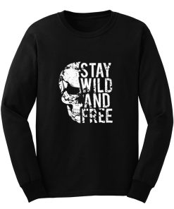 Stay Wild Free Skull Long Sleeve