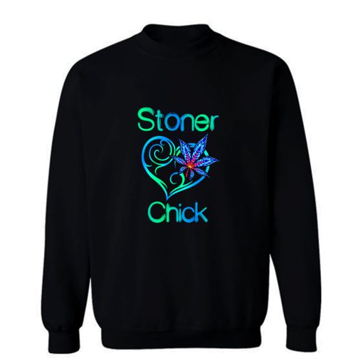 Stoner Chick Sweatshirt