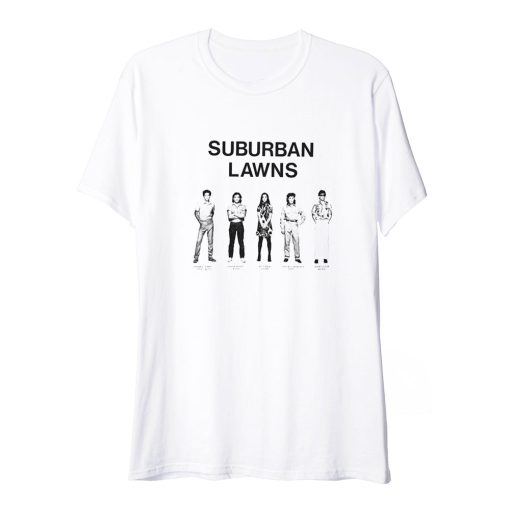 Suburban Lawns T Shirt
