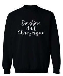 Sunshine And Champagne Sweatshirt