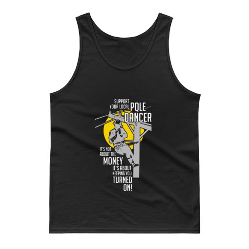 Support Your Pole Dancer Utility Electric Lineman Tank Top