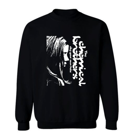THE CHEMICAL BROTHERS DIG YOUR OWN HOLE Sweatshirt