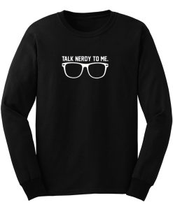 Talk Nerdy To Me Long Sleeve