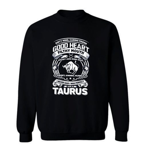 Taurus Good Heart Filthy Mount Sweatshirt