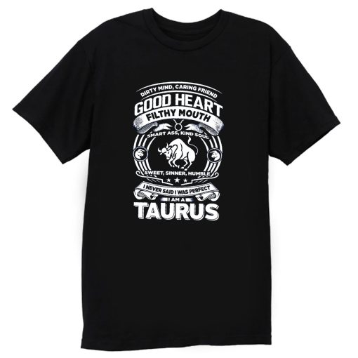 Taurus Good Heart Filthy Mount T Shirt