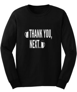 Thank You Next Beer Long Sleeve