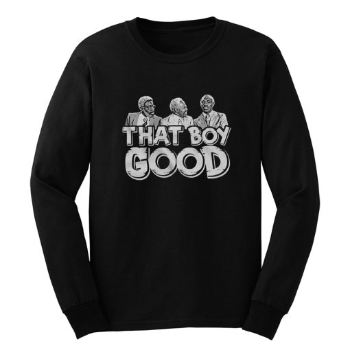 That Boy Good Long Sleeve