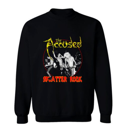 The Accused Splatter Rock Sweatshirt