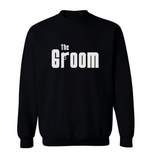 The Groom Sweatshirt
