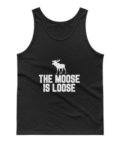 The Moose Is Loose Tank Top
