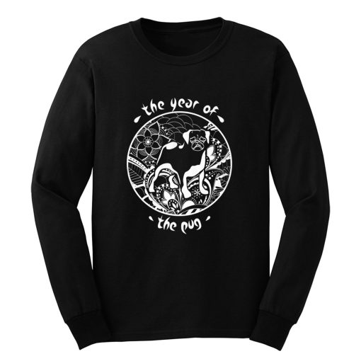 The Year of the Pug Long Sleeve