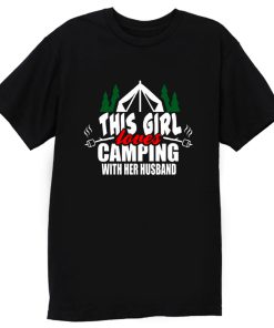This Girl Loves Camping With His Wife T Shirt