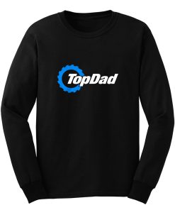 Top Dad Top Gear The Grand Tour The Stig Fathers Day Long Sleeve