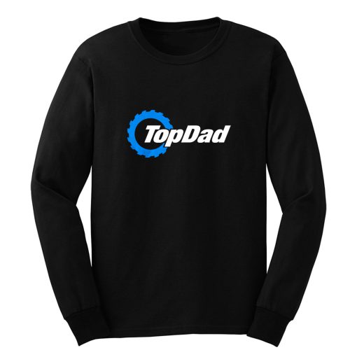 Top Dad Top Gear The Grand Tour The Stig Fathers Day Long Sleeve