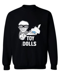 Toy Dolls Punk Rock Band Sweatshirt