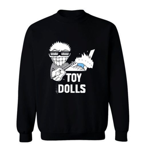 Toy Dolls Punk Rock Band Sweatshirt
