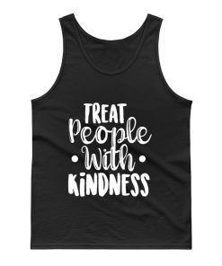 Treat People With Kindness Be Kind Tank Top