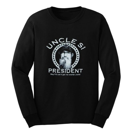 Uncle Si for President Duck Dynasty Long Sleeve